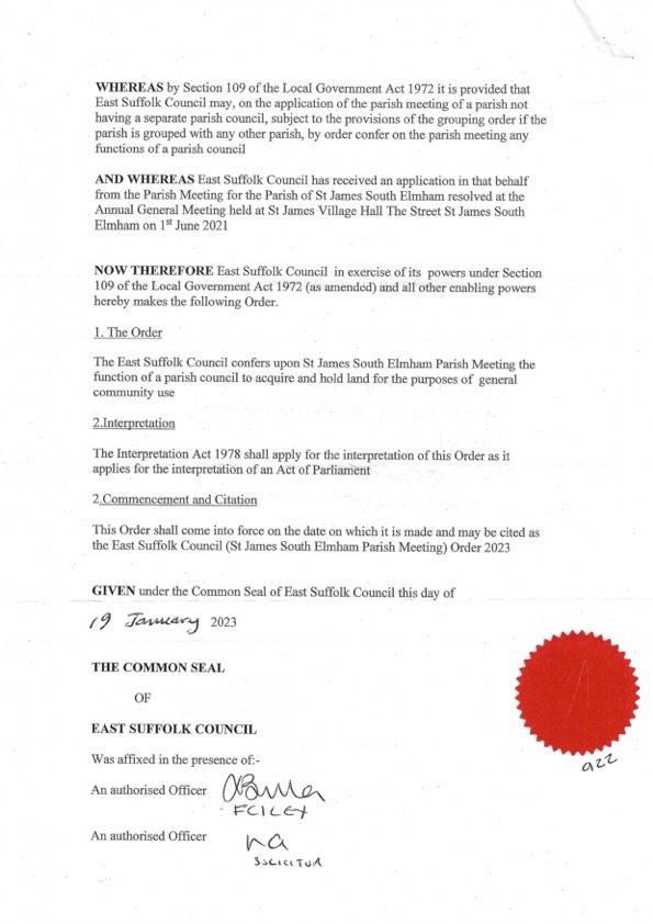 TOn 19 January 2023, EAST SUFFOLK COUNCIL made an order conferring on St James South Elmham Parish Meeting the function of a parish council to acquire and hold land for the purpose of general community use.